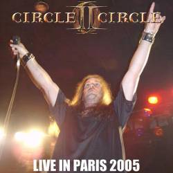 Circle II Circle : Live in Paris 2005